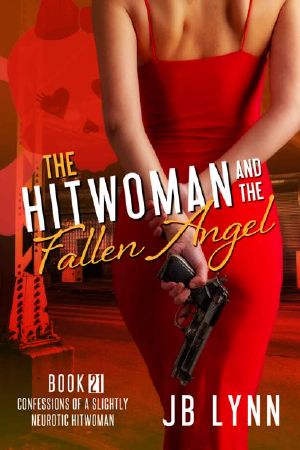 [Confessions of a Slightly Neurotic Hitwoman 21] • Maggie Lee | Book 21 | The Hitwoman and the Fallen Angel